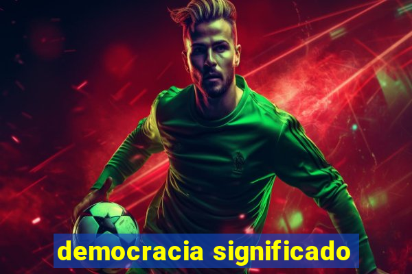 democracia significado